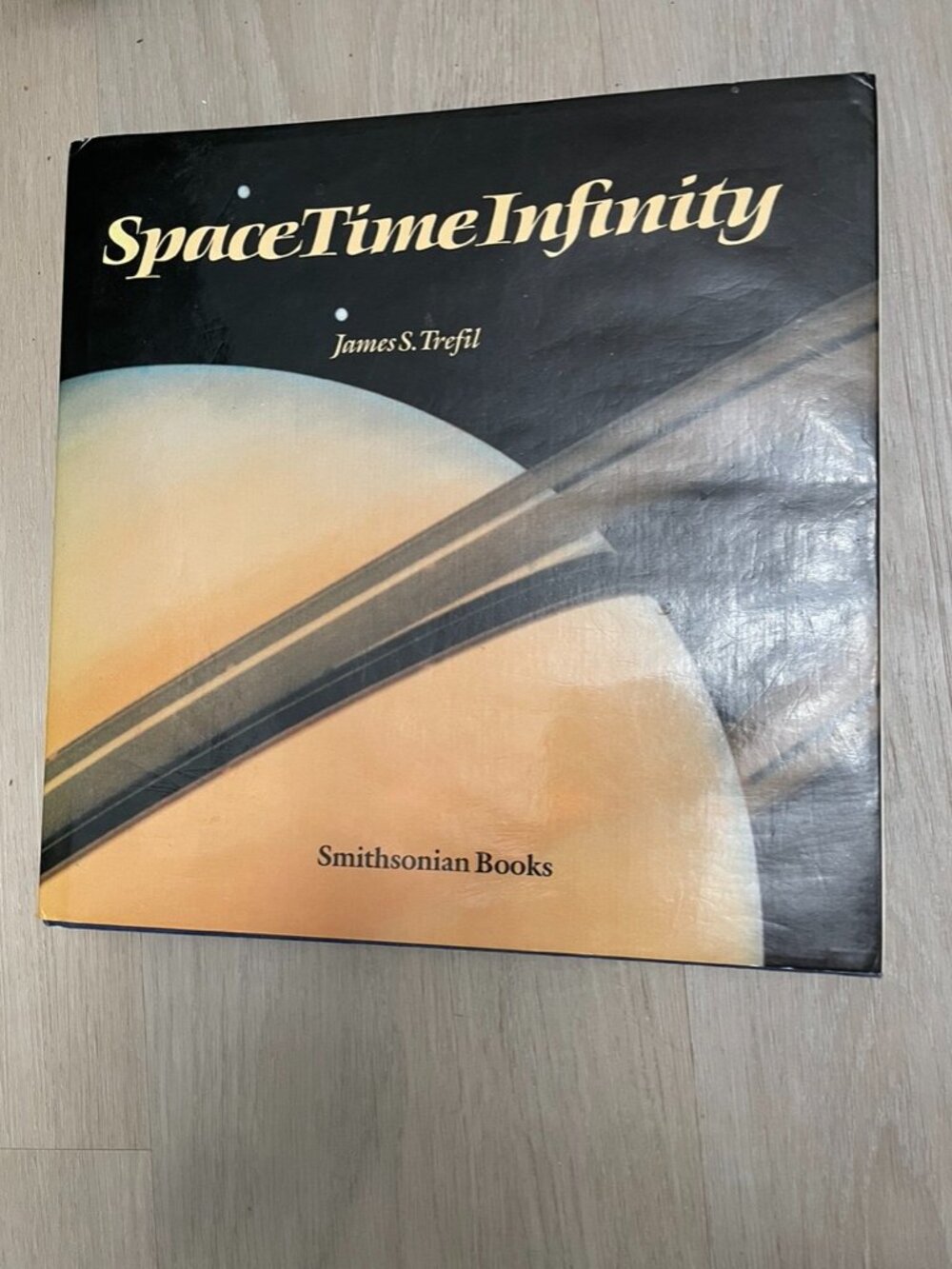 SpaceTime Infinity by James Trefil, Smithsonian Books, 1st Edition 1985